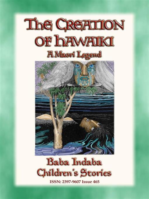 Title details for THE CREATION OF HAWAIKI--A Maori Creation Story by Anon E. Mouse - Wait list